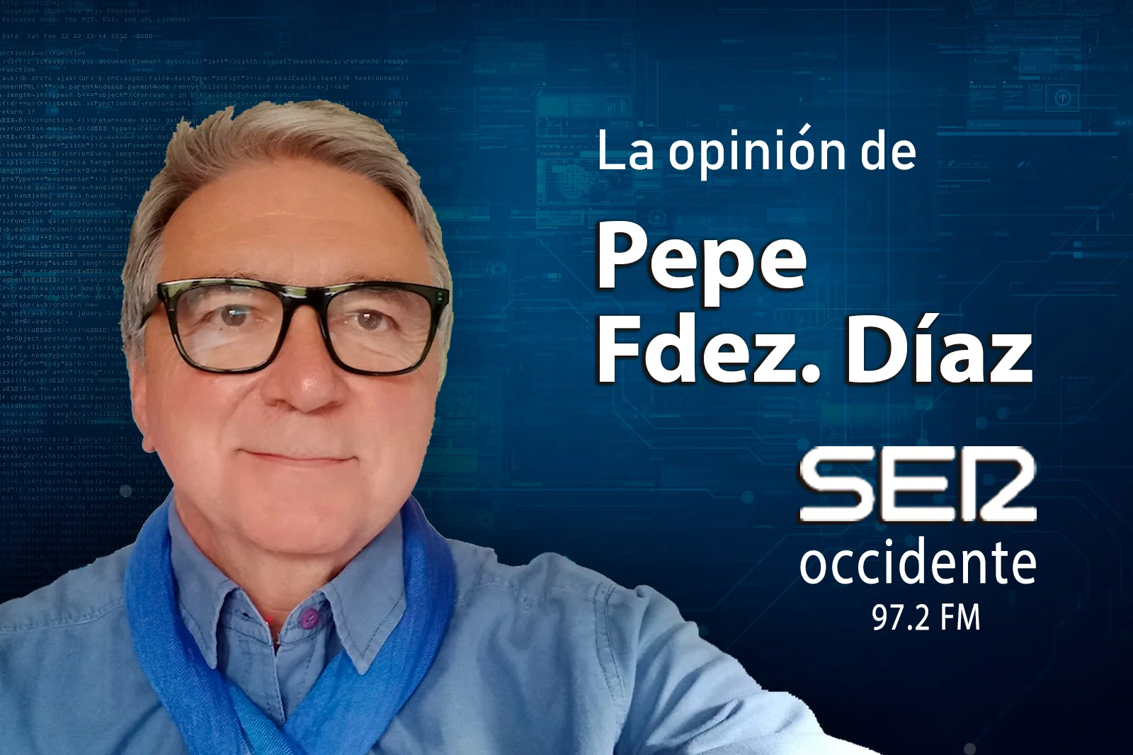 La Opinión de Pepe Fernández Díaz en SER Occidente